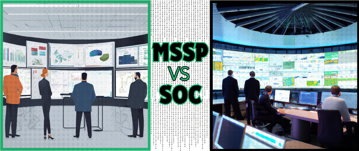 SOC vs MSSP: Understanding the Differences and Choosing the Right Solution